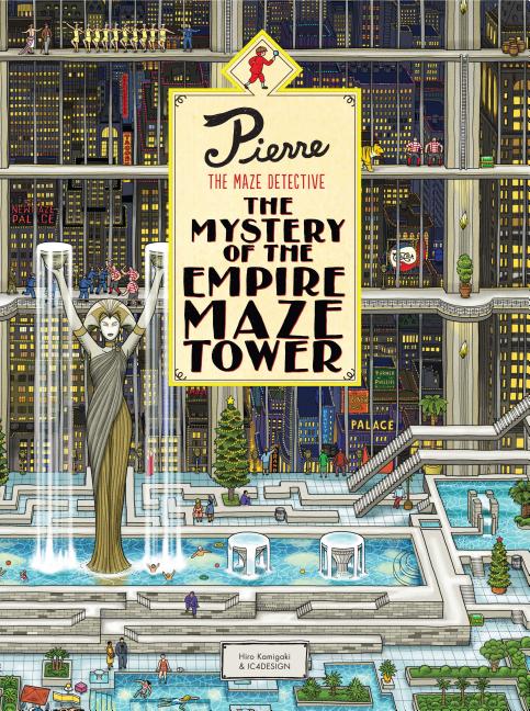 Pierre the Maze Detective: The Mystery of the Empire Maze Tower: (Maze Book for Kids, Adventure Puzzle Book, Seek and Find Book): (Maze Book for Kids, Adventure Puzzle Book, Seek and Find Book)