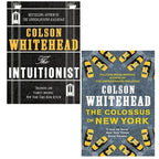 Colson Whitehead 2 Books Collection Set (Intuitionist, Colossus of New York)