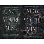 Morgan Bridges Collection Possessing Her 2 Books Set (Once You're Mine, Now You're Mine)