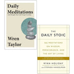 Daily Meditations By Wren Taylor, The Daily Stoic By Ryan Holiday 2 Books Collection Set