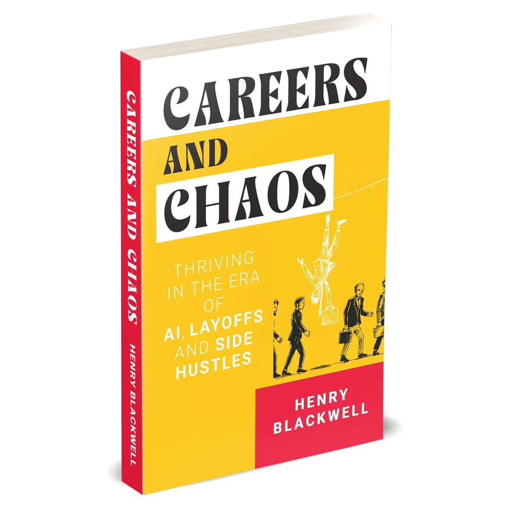 CAREERS AND CHAOS THRIVING IN ERA OF AI, LAYOFF SIDE by Henry Blackwell