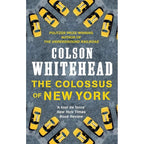 Colson Whitehead 2 Books Collection Set (Intuitionist, Colossus of New York)