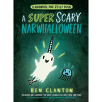 Narwhal and Jelly Series 4 Books Collection Set by Ben Clanton(Happy Narwhalidays ,Narwhal’s School of Awesomeness, Narwhalicorn And Jelly & A Super Scary Narwhalloween)
