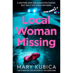Mary Kubica Collection 4 Books Set(Local Woman Missing,She's Not Sorry,Just The Nicest Couple & The Good Girl)