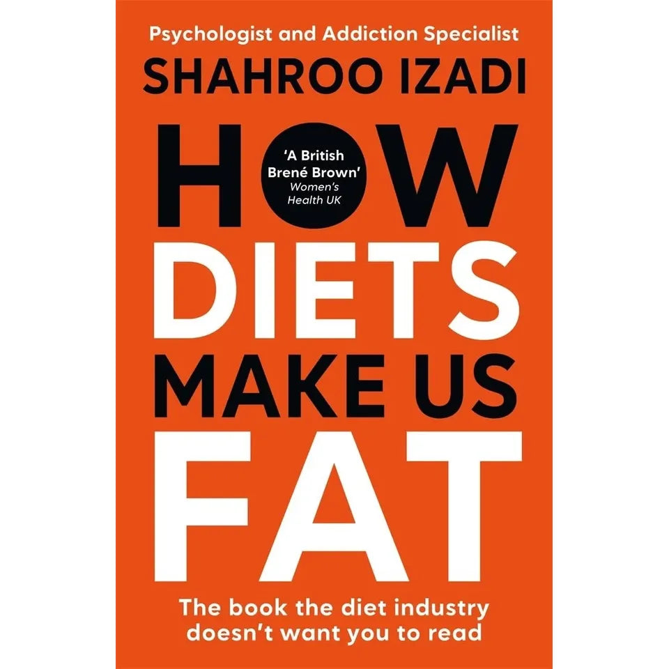 Shahroo Izadi Collection 3 Books Set(How Diets Make Us Fat, The Kindness Method &The Last Diet)