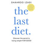 Shahroo Izadi Collection 3 Books Set(How Diets Make Us Fat, The Kindness Method &The Last Diet)
