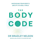Dr Bradley Nelson Collection 3 Books Set (Emotion Code, Body Code and Heart Code)