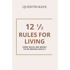 12 Rules for Life Jordan B Peterson, 12 1/2 Rules For Living Quentin Raye 2 Books Collection Set