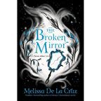 The Chronicles of Never After Series 5 Book Collection Set by Melissa de la Cruz(The Thirteenth Fairy, The Stolen Slippers,The Broken Mirror, The Missing Sword & The End of the Story)