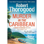 Robert Thorogood Collection 7 Books Set (The Marlow Murder Club, Death Comes to Marlow ,The Queen of Poisons, A Meditation on Murder, The Killing Of Polly Carter ,Death Knocks Twice & Murder in the Caribbean)
