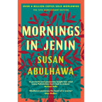 susan abulhawa Collection 3 Books Set(The Blue Between Sky and Water, Against the Loveless World &  Mornings in Jenin)
