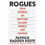 Patrick Radden Keefe 3 Books Collection Set(Rogues,The Snakehead &Empire of Pain)