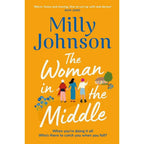 Milly Johnson Collection 3 Books Set(The Woman in the Middle, Together, Again  &The Happiest Ever After)