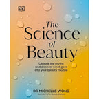Science of Beauty Dr Michelle Wong,Skincare Caroline Hirons 2 Books Collection Set