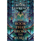 Library Trilogy by Mark Lawrence 3 Books Collection Set (The Book That Wouldn’t Burn, The Book That Broke the World &  The Book That Held Her Heart)