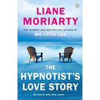 Liane Moriarty Collection 5 Books Set(Three Wishes ,What Alice Forgot ,The Husbands Secret, The Last Anniversary & The Hypnotist's Love Story)