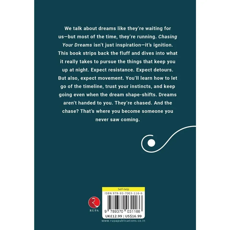 Chasing Your Dreams: And Catching The Version of You That's Running With Them by Elle Navarro