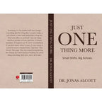 Just One Thing More : Small Shifts Big Echoes by Dr.Jonas Alcott