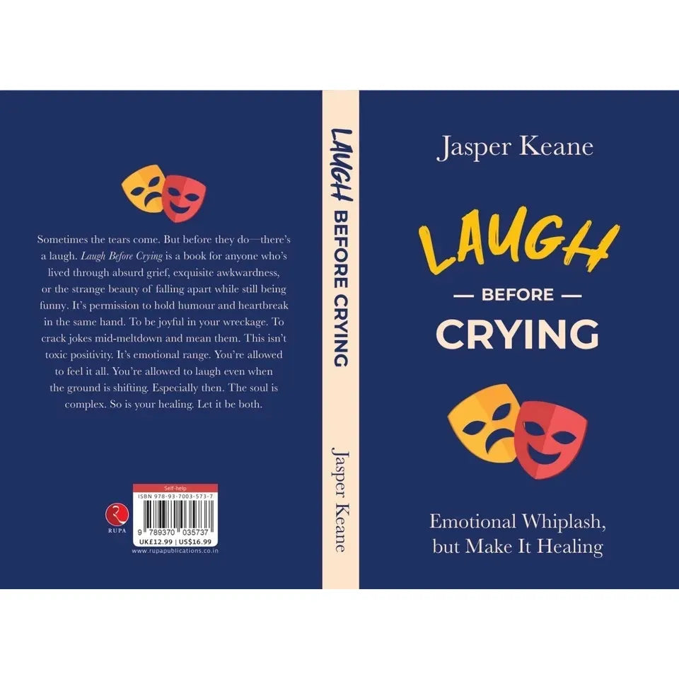 Laugh before crying: Emotional Whiplash, but Make It Healing by Jasper Keane