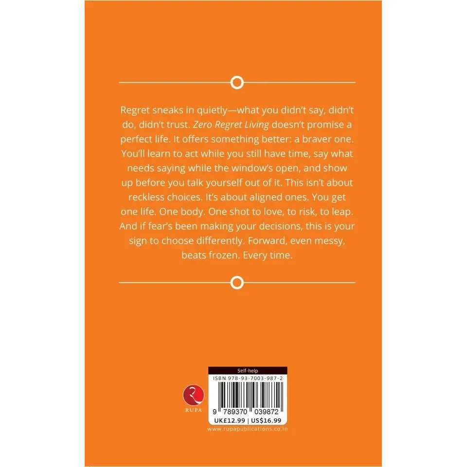 Zero Regret Living : Say the thing take the leap sleep at night by Arielle Mond