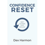 Confidence Reset Not Louder Just Realer By Dex Harmon & Six Pillars of Self-Esteem By Nathaniel Branden Ph.D. 2 Books Collection Set