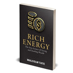 RICH ENERGY: The Sexy Science of Saving & Stacking Wealth by Malcolm Tate