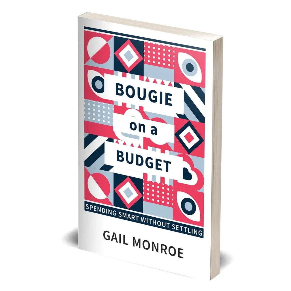 Bougie on a Budget : Spending Smart Without Settling by Gail Monroe