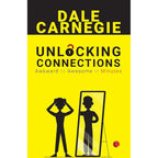 Unlocking Connections Awkward to Awesome in Minutes by Dale Carnegie
