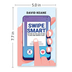 Swipe Smart: Dating In The Age of Red Flags and Green Flags by David Keane