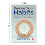 Rewire Your Habits: Intentional Life-Changes to Transform by Zoe McKey
