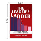 The Leader’s Ladder: How Good Leaders Become Great Leaders by Jonathan Kotter