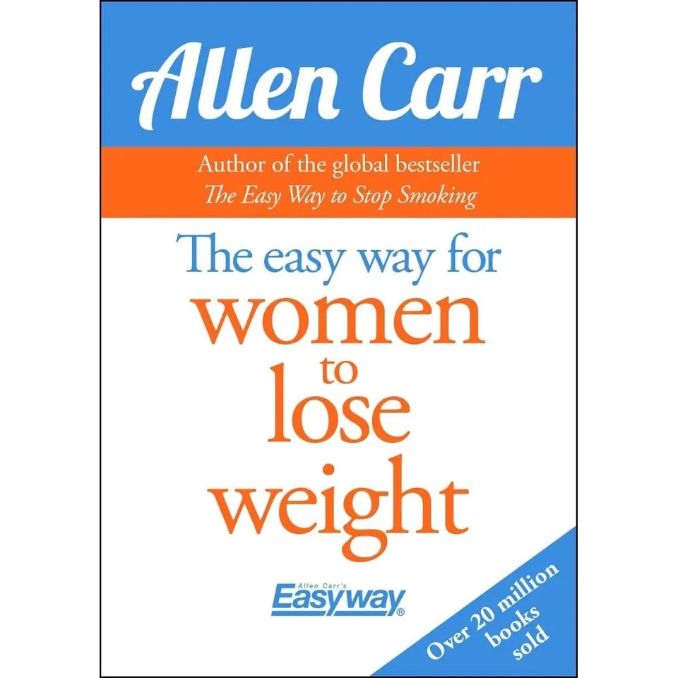 Allen Carr 3 Books Collection Set (The Easy Way for Women to Lose Weight, The Easy Way for Women to Stop Drinking, The Easyway for Women to Stop Smoking)
